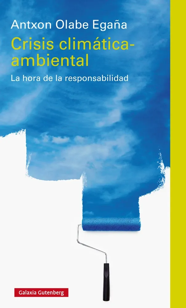 CRISIS CLIMATICA AMBIENTAL -LA HORA DEL A RESPONSABILIDAD-