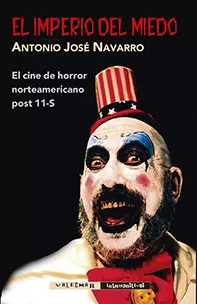 IMPERIO DEL MIEDO -EL CINE DE HORROR NORTEAMERICANO POST 11 S-