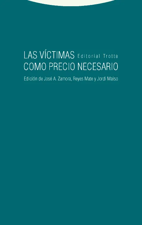 VICTIMAS COMO PRECIO NECESARIO, LAS