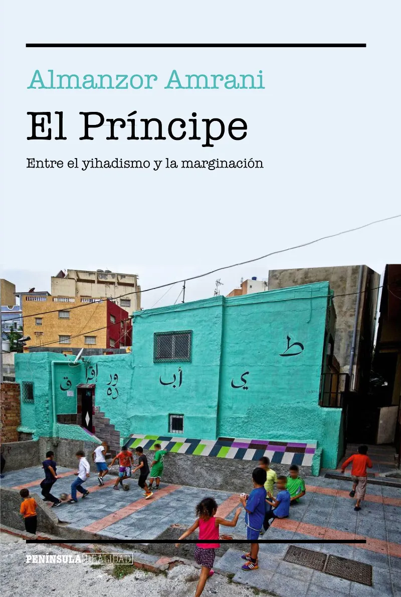 PRINCIPE,EL -ENTRE EL YIHADISMO Y LA MARGINACION-