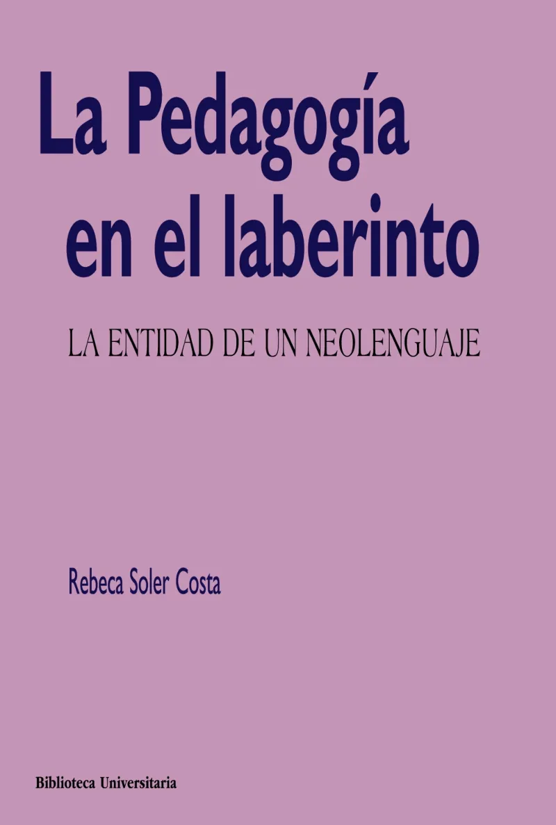 PEDAGOGIA EN EL LABERINTO, LA