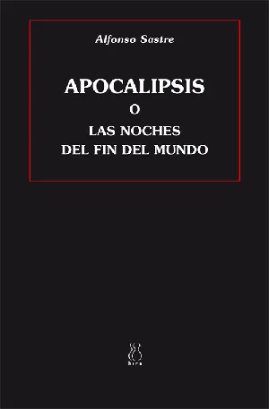 APOCALIPSIS O LAS NOCHES DEL FIN DEL MUNDO