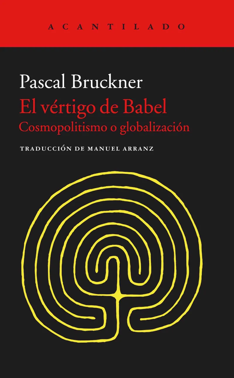 EL VERTIGO DE BABEL.COSMOPOLITISMO O GLOBALIZACION