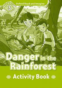 DANGER IN THE RAINFOREST ACTIVITY BOOK IMAGINE 3 A1