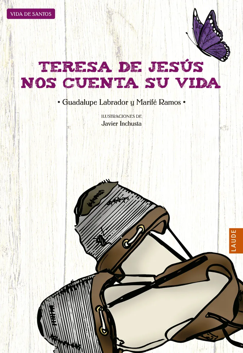 TERESA DE JESÚS NOS CUENTA SU VIDA - A PARTIR DE 9 AÑOS -