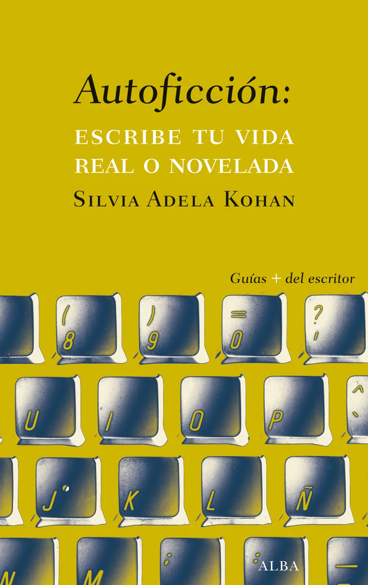 AUTOFICCION -ESCRIBE TU VIDA REAL O NOVELADA-