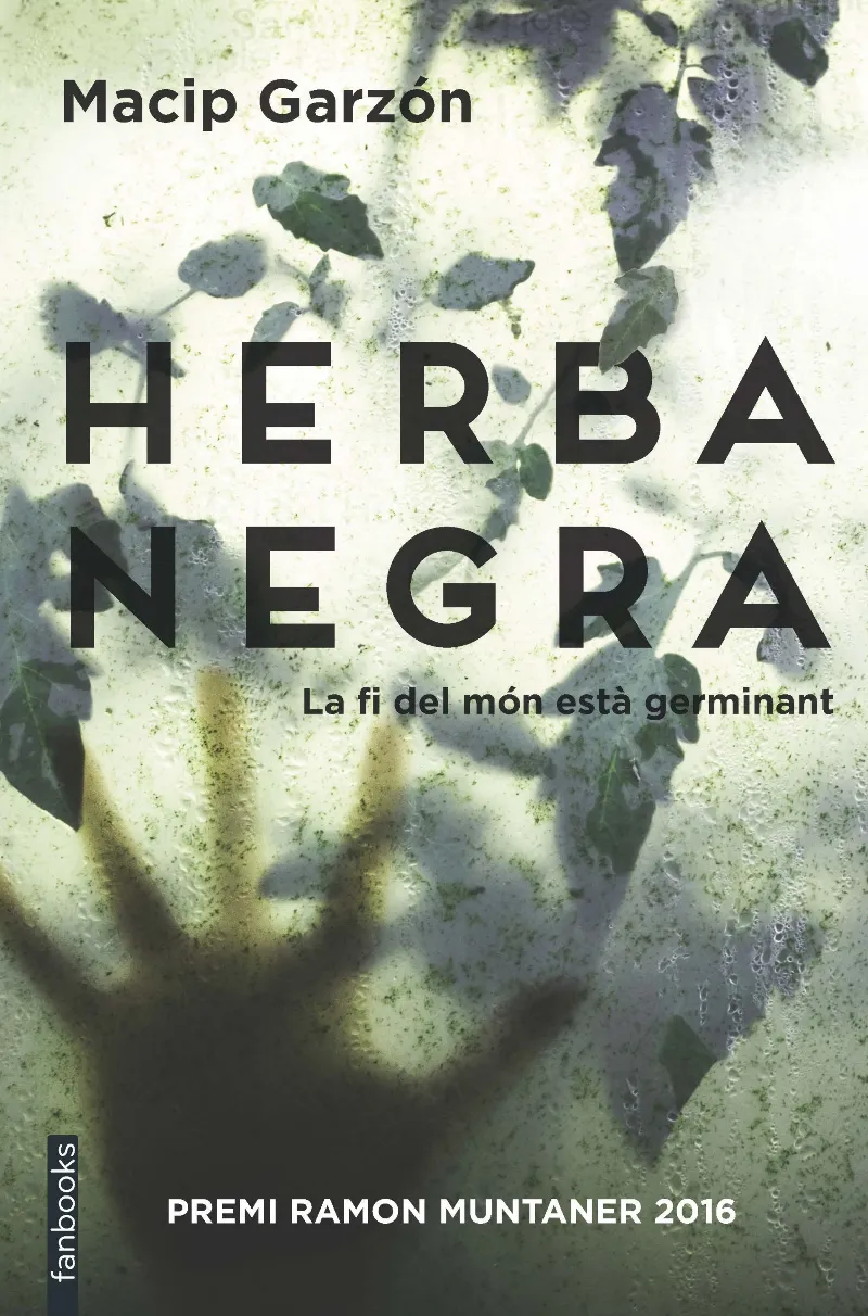 HERBA NEGRA -LA FI DEL MON ESTA GERMINANT-