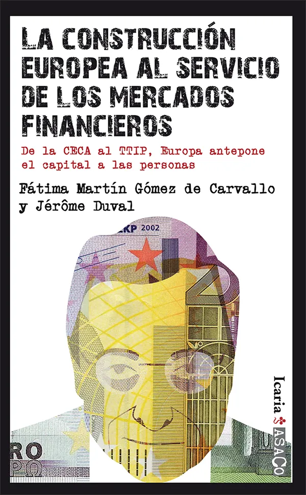 CONSTRUCCION EUROPEA AL SERVICIO DE LOS MERCADOS FINANCIEROS,LA