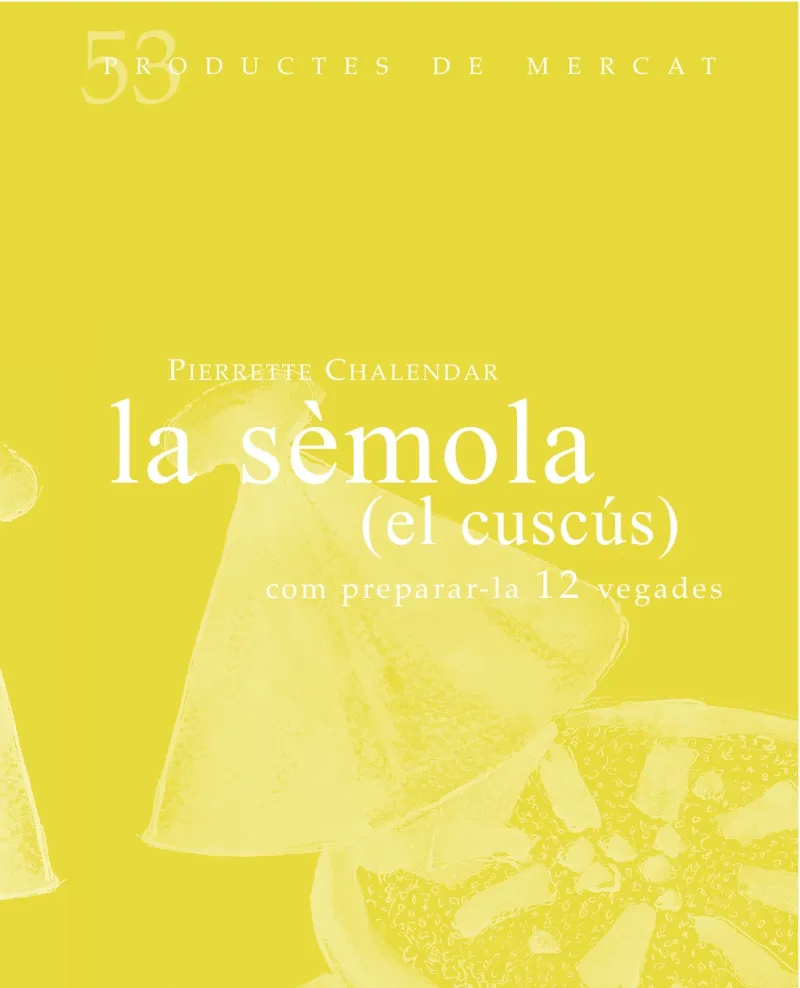 LA SÈMOLA.EL CUCUS- COM PREPARAR-LA 12 VEGADES