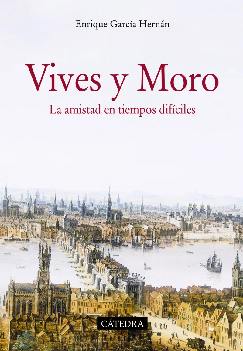 VIVES Y MORO LA AMISTAD EN TIEMPOS DIFICILES