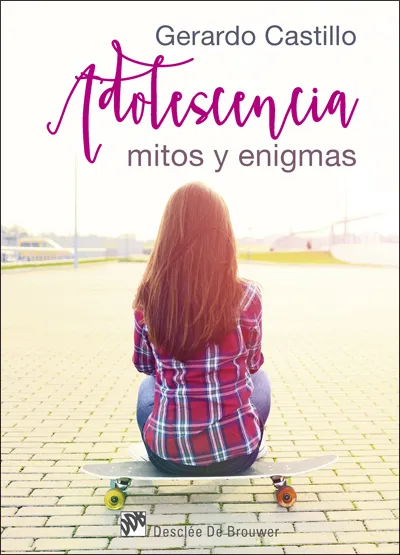 ADOLESCENCIA MITOS Y ENIGMAS