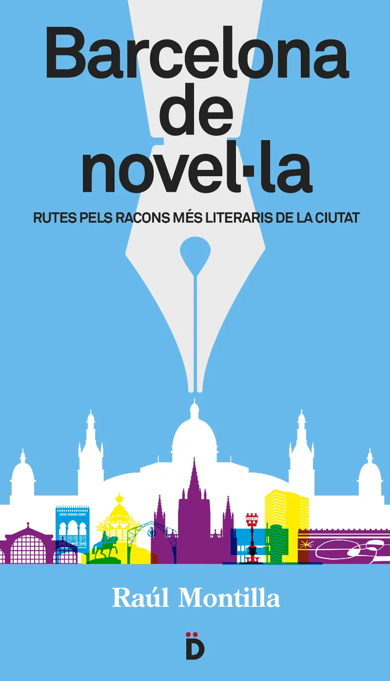 BARCELONA DE NOVEL.LA -RUTES PELS RACONS MES LITERARIS DE LA CIUTAT-