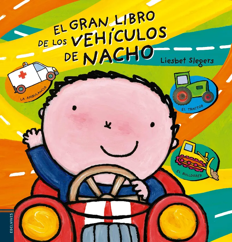 EL GRAN LIBRO DE LOS VEHÍCULOS DE NACHO -A PARTIR DE 3 AÑOS