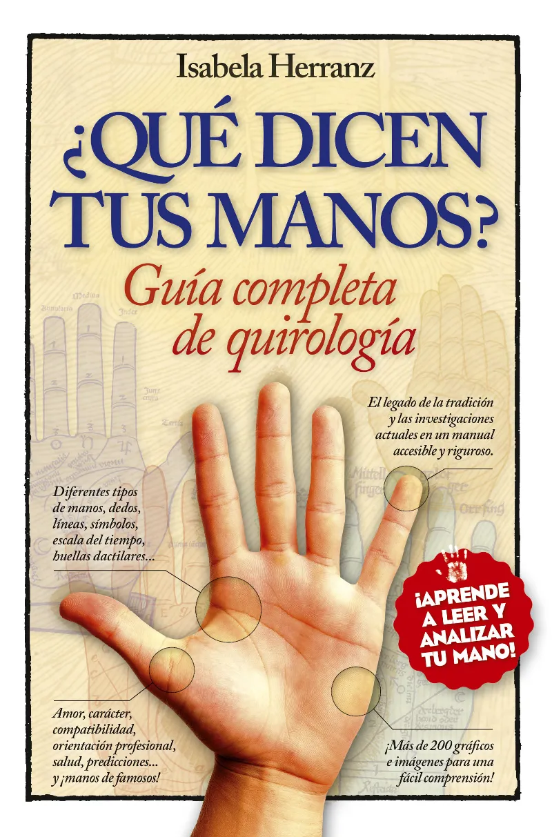 QUE DICEN TUS MANOS?,¨ -GUIA COMPLETA DE QUIROLOGIA-