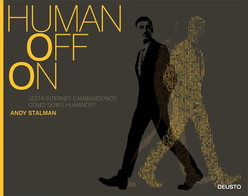 HUMAN OFF ON ¨ESTA INTERNET CAMBIANDONOS COMO SERES HUMANOS?