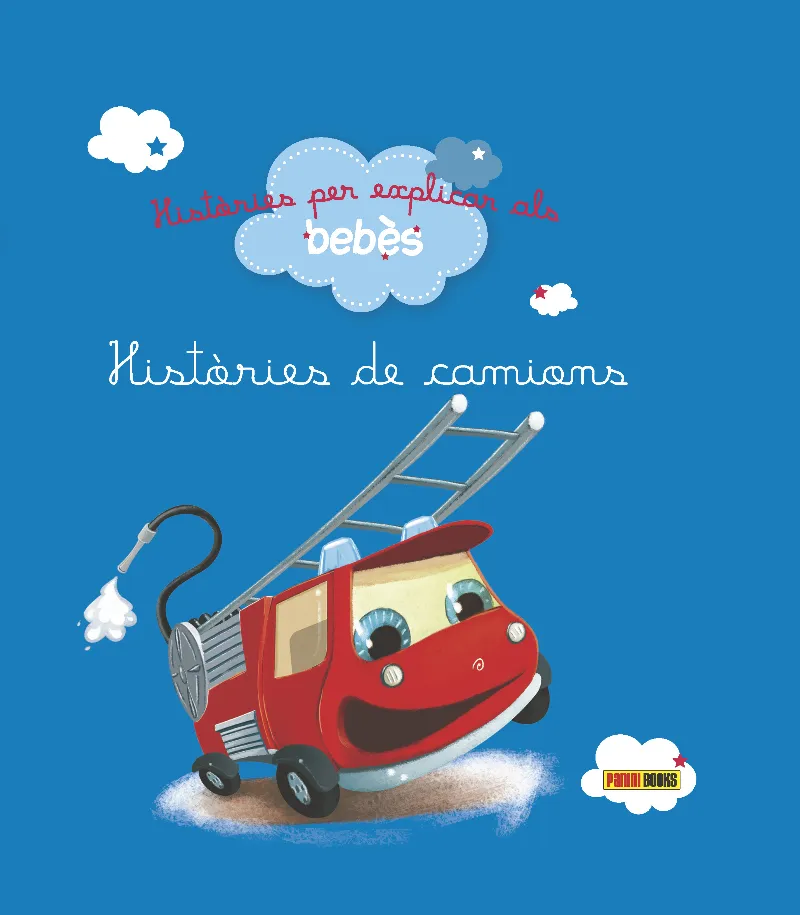 HISTORIES DE CAMIONS -HISTORIES PER EXPLICAR ALS BEBES-