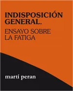 INDISPOSICION GENERAL ENSAYO SOBRE LA FATIGA