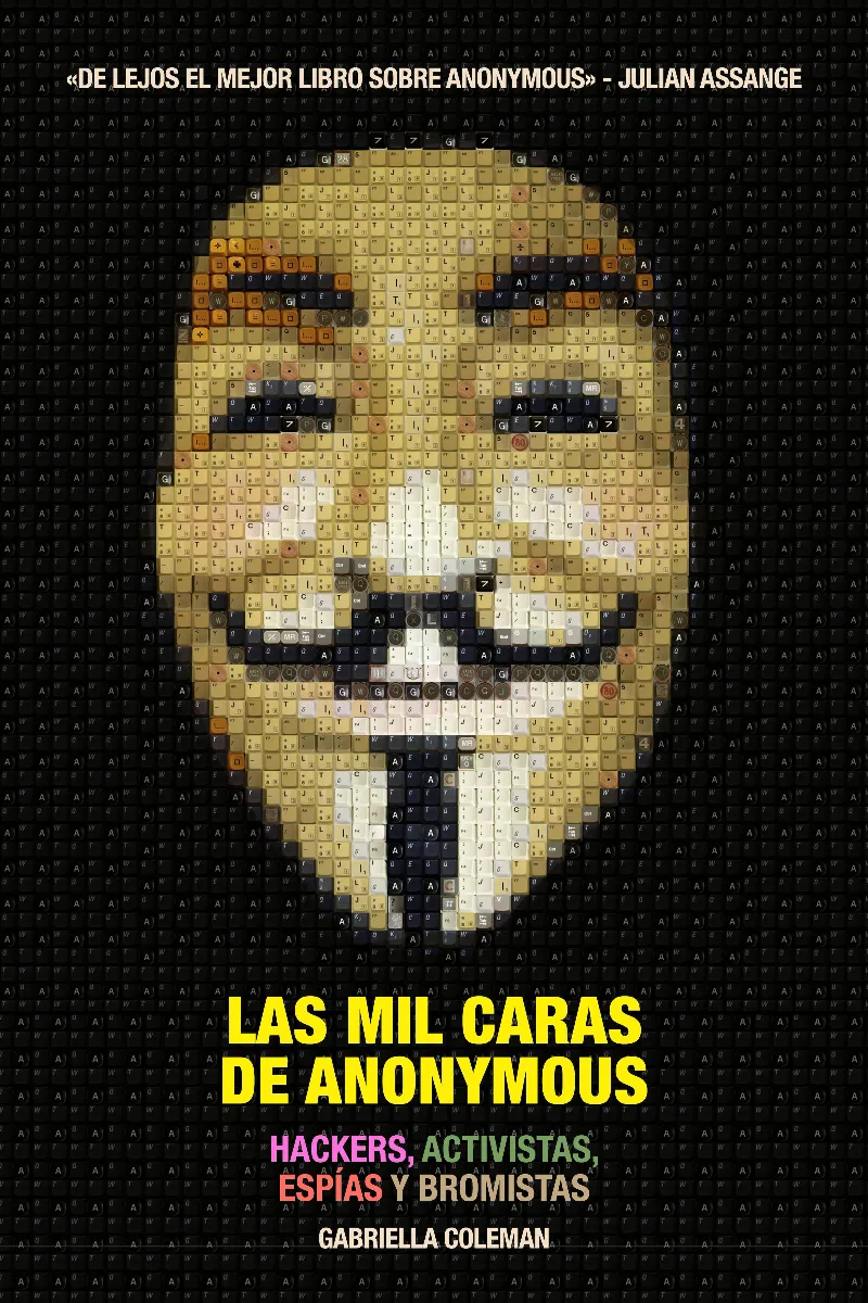 MIL CARAS DE ANONYMOUS,LAS -HACKERS ACTIVITAS ESPAIS Y BROMISTAS-