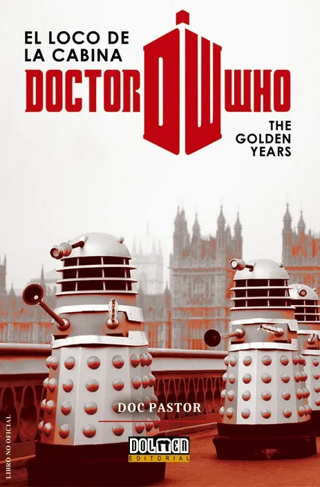 DOCTOR WHO EL LOCO DE LA CABINA -THE GOLDEN YEARS-
