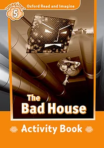 THE BAD HOUSE ACTIVITY BOOK IMAGINE 5 A2/B1