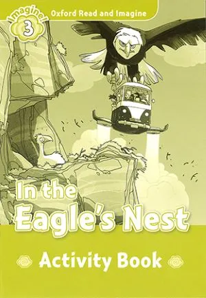 IN THE EAGLES NEST ACTIVITY BOOK IMAGINE 3 A1