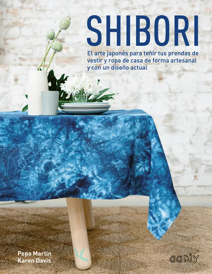 SHIBORI -EL ARTE JAPONES PARA TEÑIR TUS PRENDAS DE VESTIR Y ROPA DE CASA DE