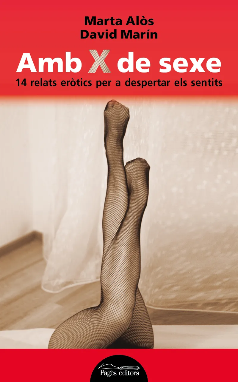 AMB X DE SEXE -14 RELATS EROTICS PER A DESPERTAR ELS SENTITS-