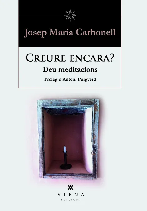 CREURE ENCARA? -DEU MEDITACIONES-