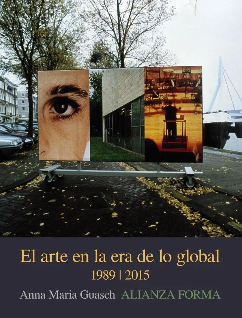 ARTE EN LA ERA DE LO GLOBAL,EL 1989 / 2015