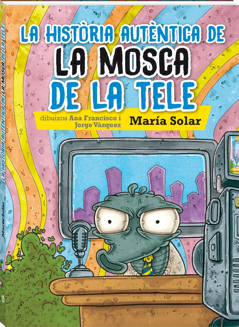 HISTORIA AUTENTICA DE LA MOSCA DE LA TELE,LA