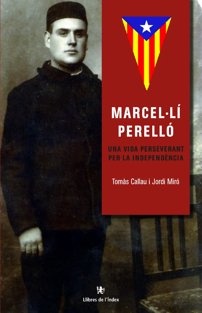 MARCEL.LI PERELLO -UNA VIDA PERSEVERANT PER LA INDEPENDENCIA-