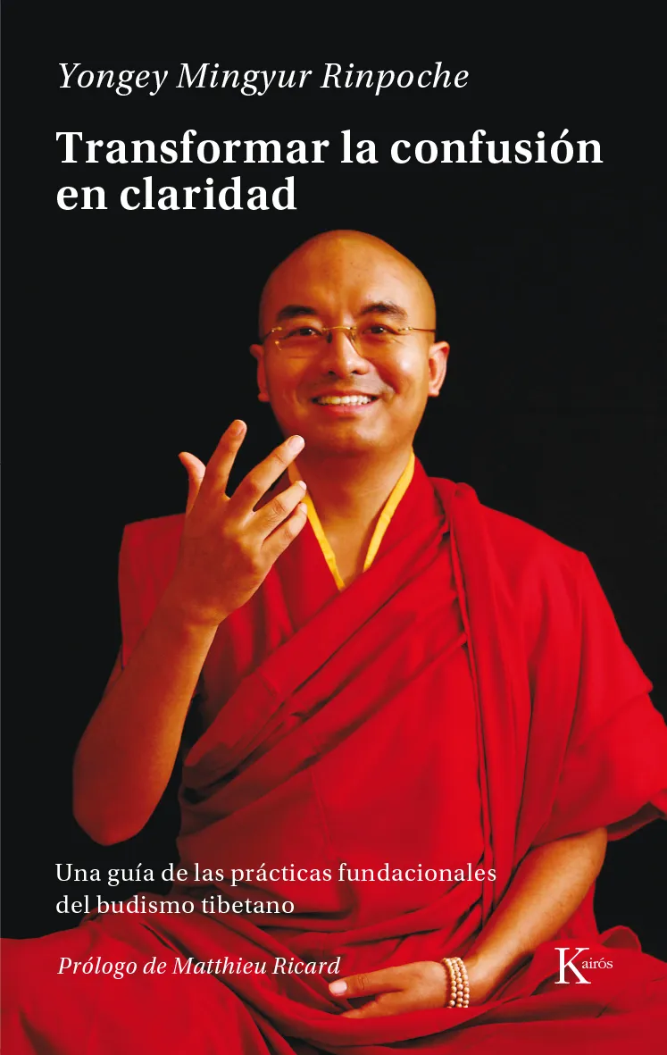 TRANSFORMAR LA CONFUSION EN CLARIDAD -PROLOGO DE MATHIEU RICARD-