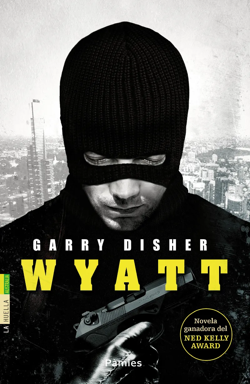 WYATT -NOVELA GANADORA DEL NED KELLY AWARD-