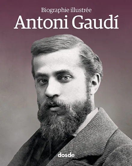 Biografía Ilustrada de Antoni Gaudí