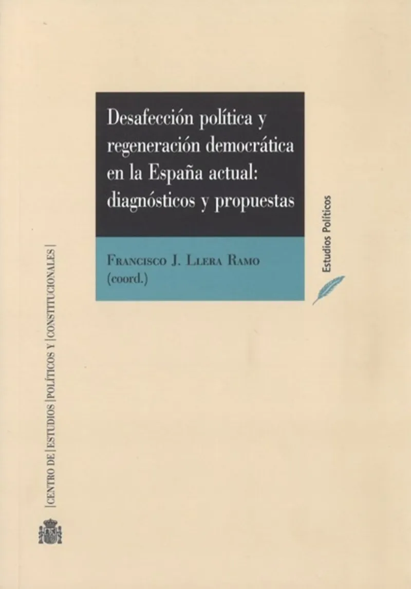 DESAFECCION POLITICA Y REGENERACION DEMOCRATICA EN LA ESPAÑA ACTUAL: