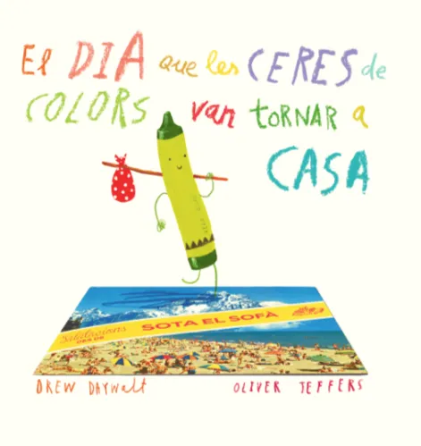 DIA QUE LES CERES DE COLORS VAN TORNAR A CASA,EL