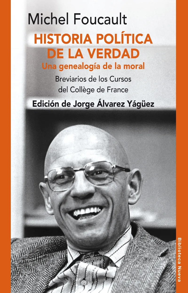 HISTORIA POLITICA DE LA VERDAD -UNA GENEALOGIA DE LA MORAL-