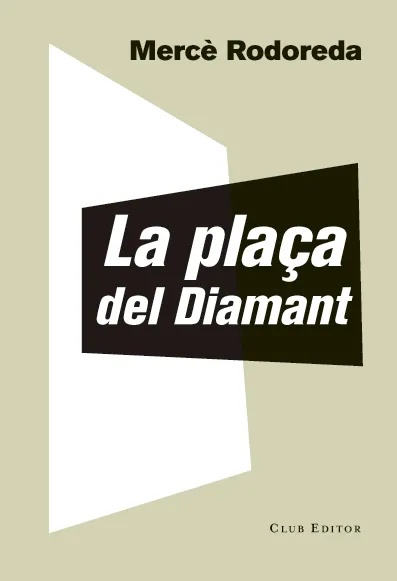 LA PLAÇA DEL DIAMANT(NOVA EDICIÓ AMB MATERIAL INEDIT)