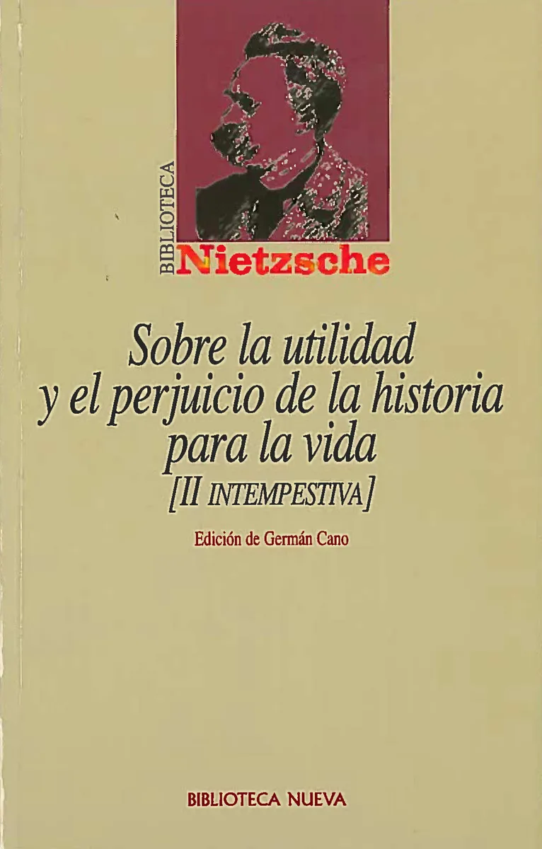 SOBRE LA UTILIDAD Y EL PERJUCIO DE LA HISTORIA