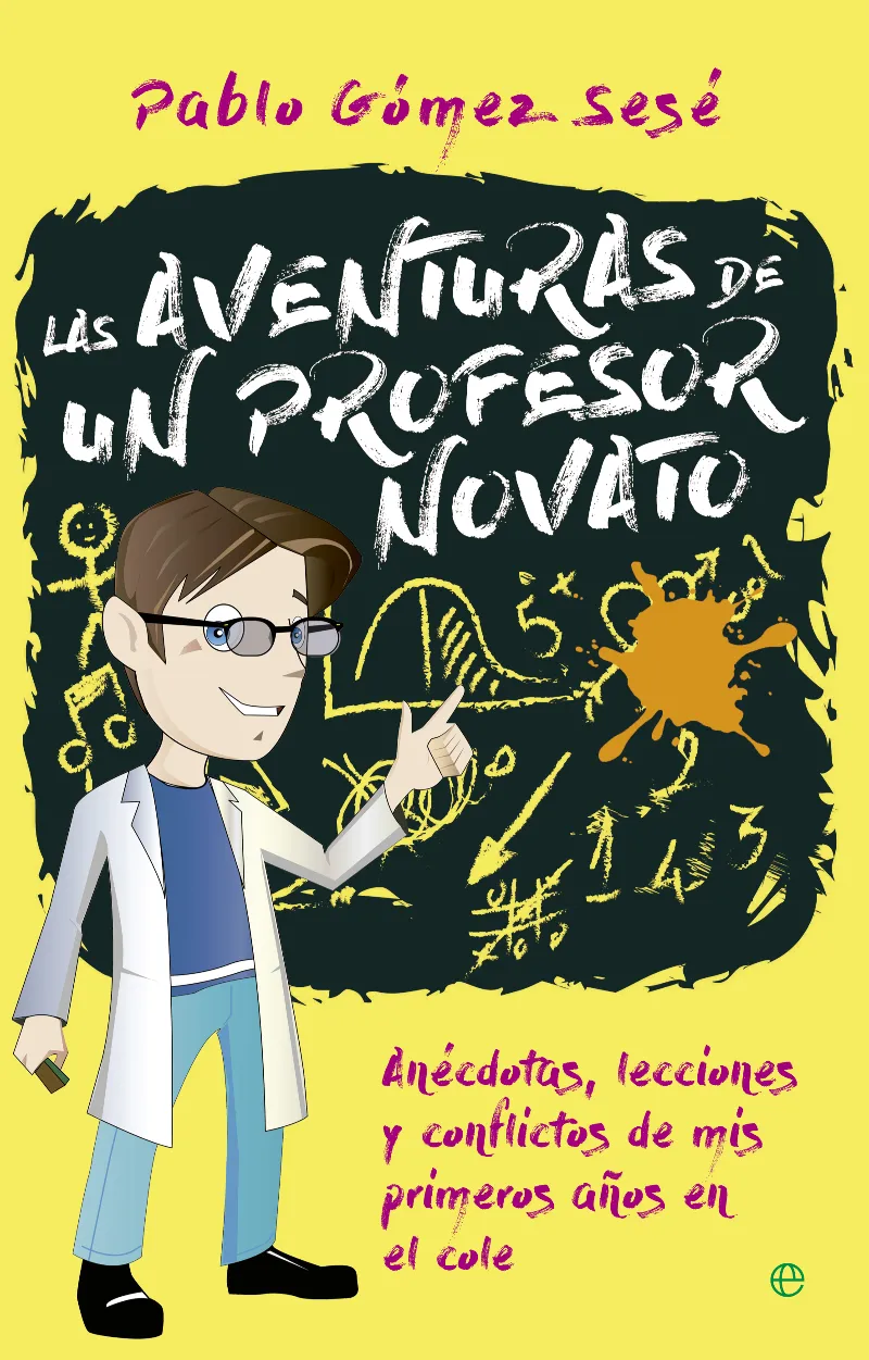 AVETNURAS DE UN PROFESOR NOVATO,LAS