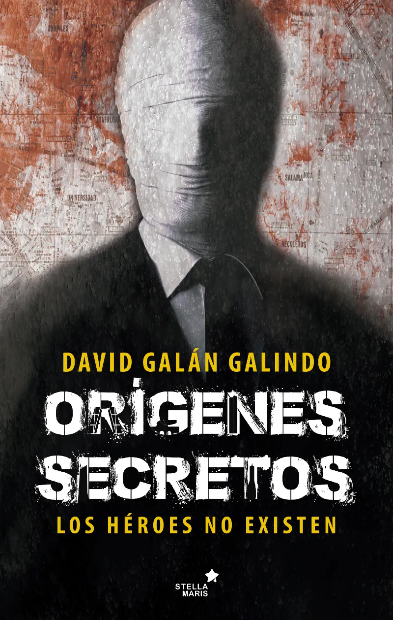 ORIGENES SECRETOS -LOS HEROES NO EXISTEN-