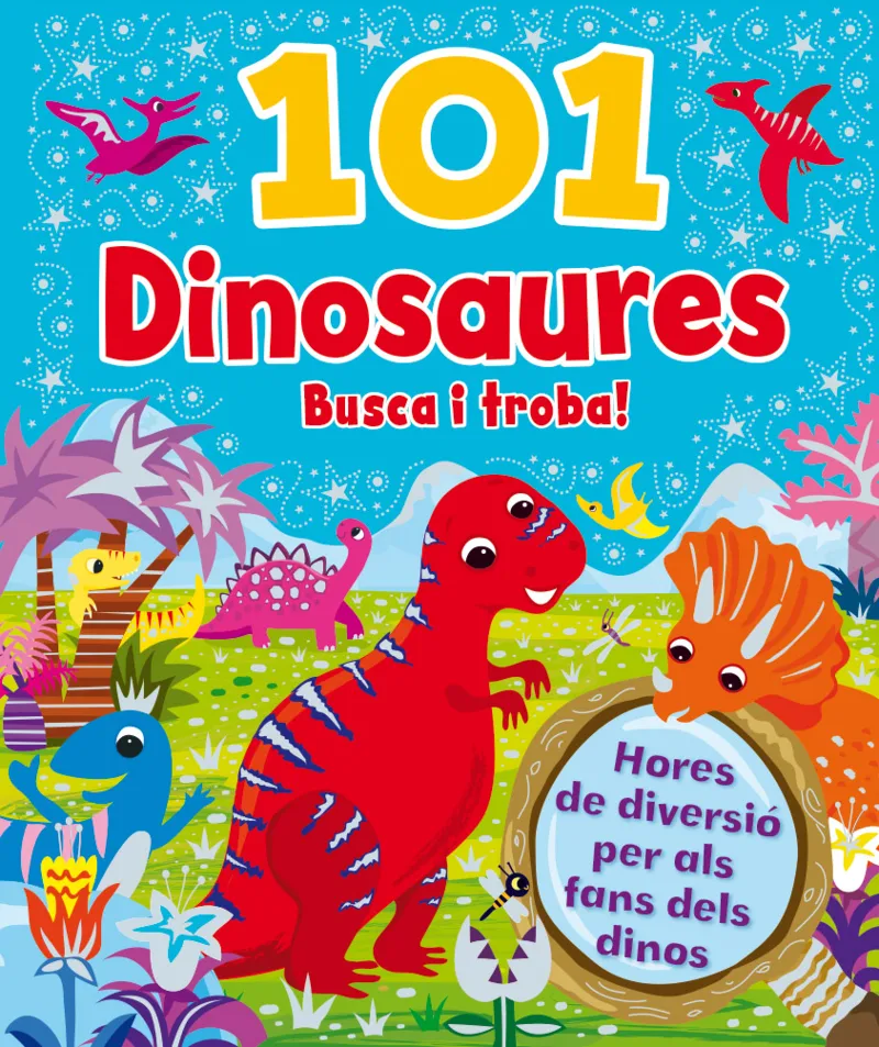 101 DINOSAURES -BUSCA I TROBA-