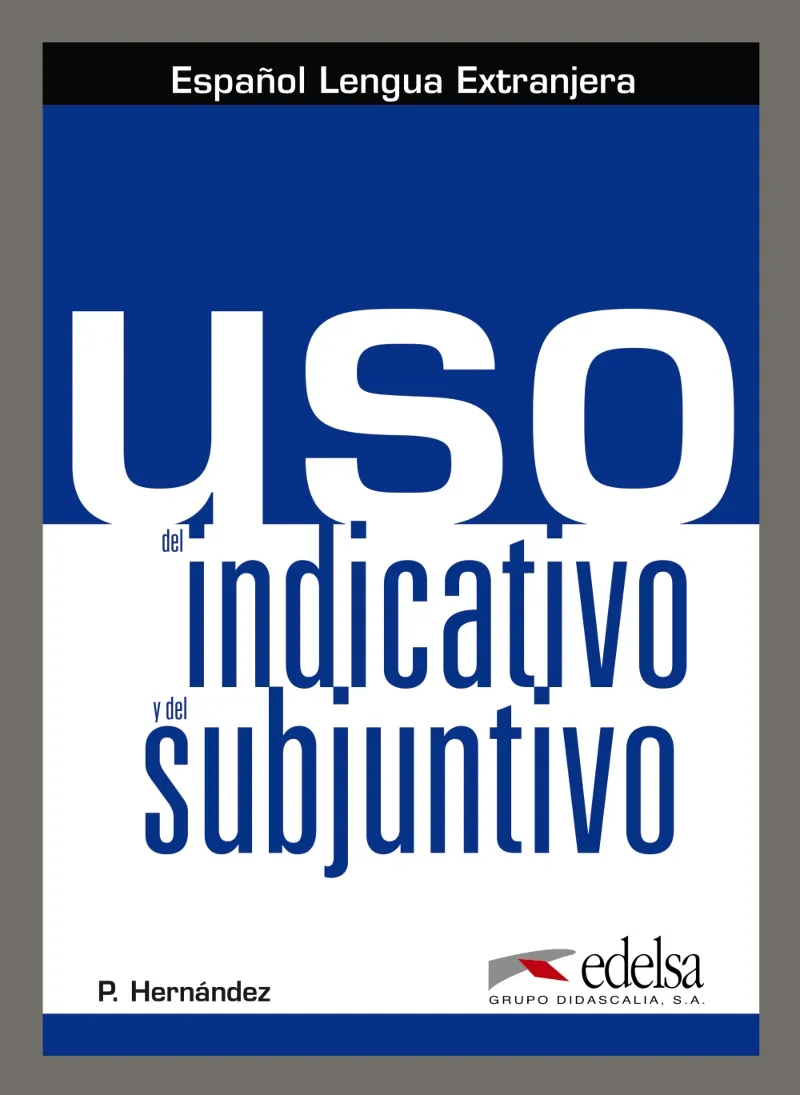 USO DEL INDICATIVO Y EL SUBJUNTIVO