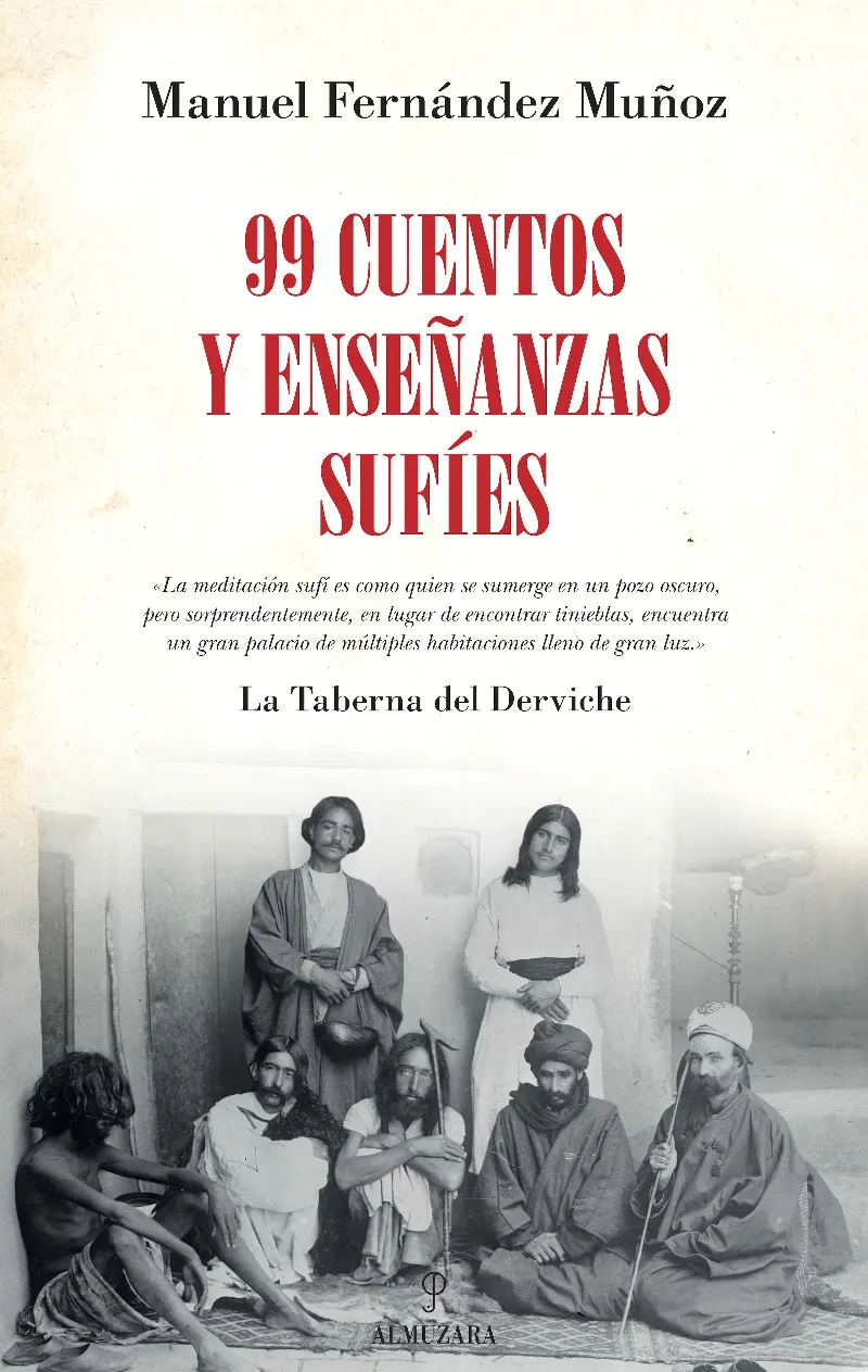 99 CUENTOS Y ENSEÑANZAS SUFIES -LA TAVERA DEL DERVISH-