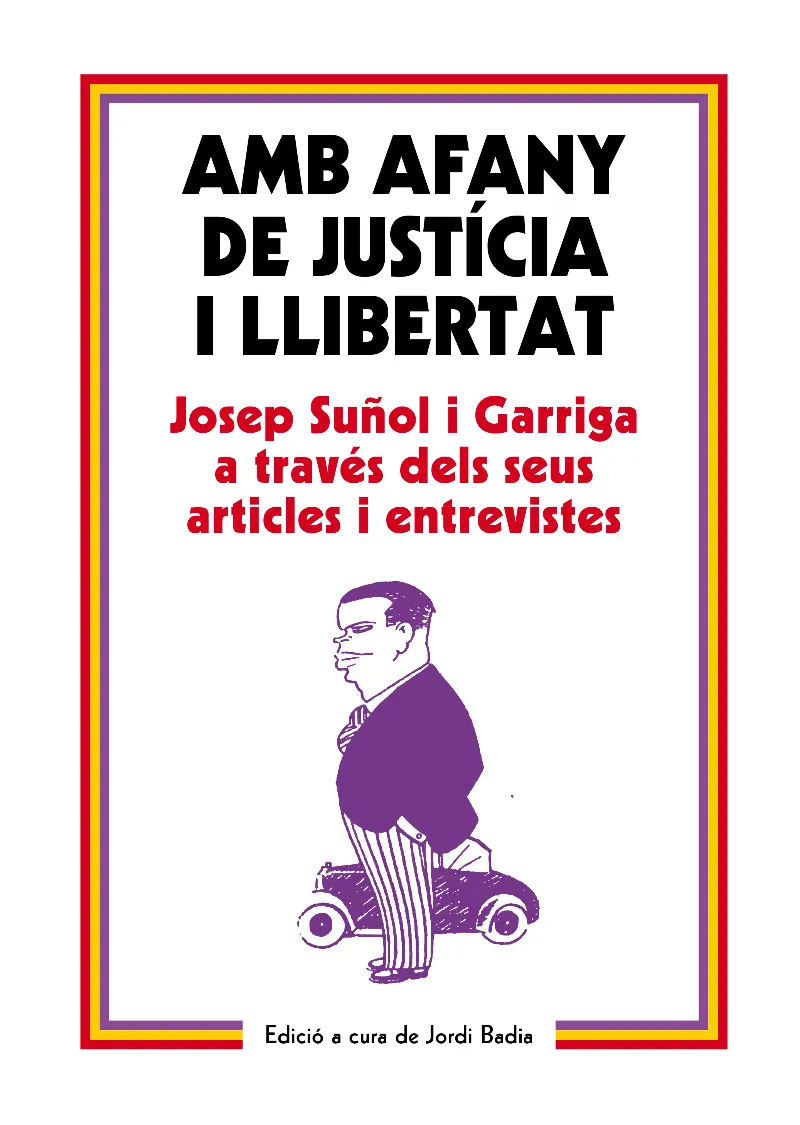 AMB AFANY DE JUSTICIA I LLIERTAT -EDICIO A CURA DE JORDI BADIA-