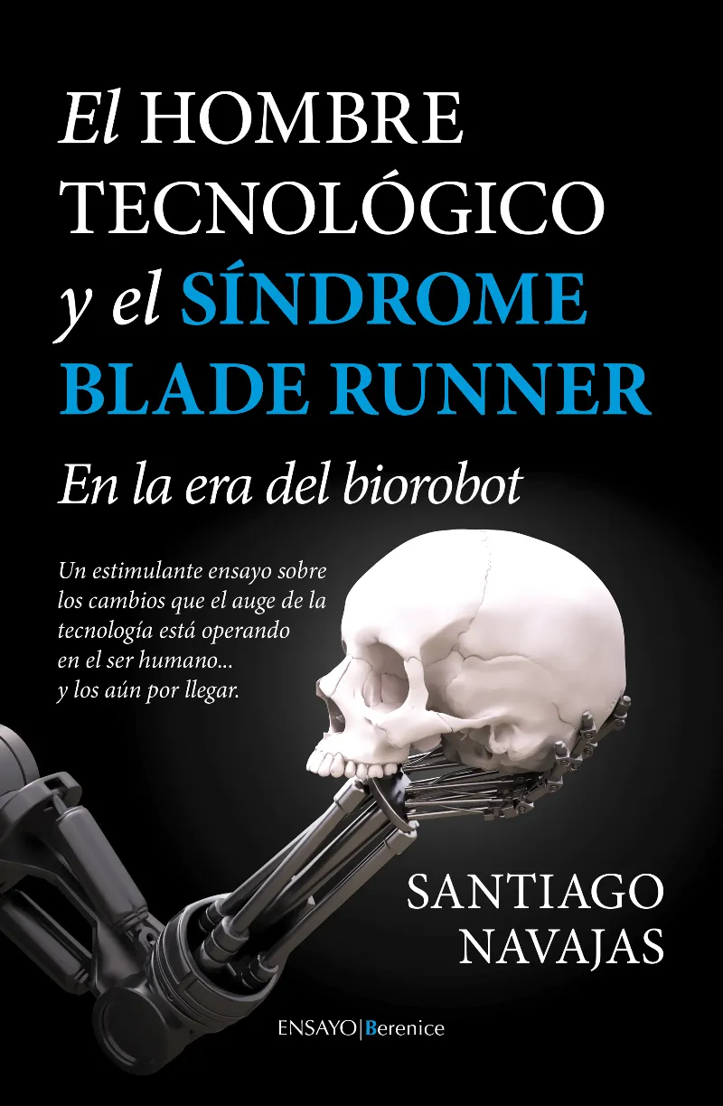 HOMBRE TECNOLOGICO Y EL SINDROME BLADE RUNNER, EL