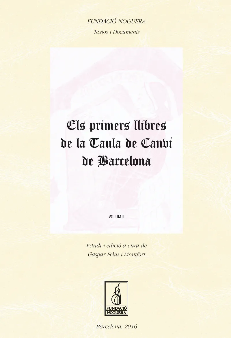 PRIMERS LLIBRES DE LA TAULA DE CANVI DE BARCELONA,ELS -VOLUM I / II-