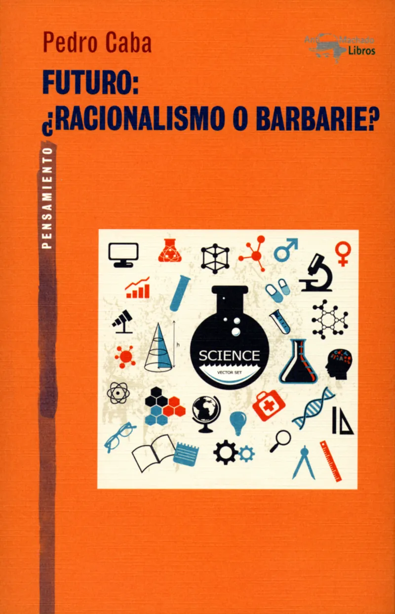 FUTURO: RACIONALISMO O BARBARIE