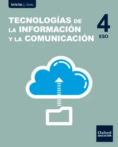 INICIA DUAL TECNOLOGIA DE LA INFORMACION Y LA COMUNICACION 4º ESO