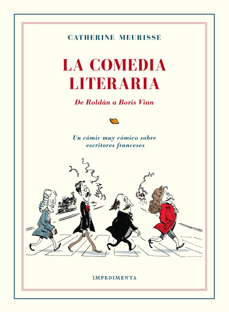 COMEDIA LITERARIA,LA -DE ROLDAN A BORIS VIAN-
